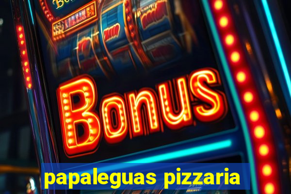 papaleguas pizzaria